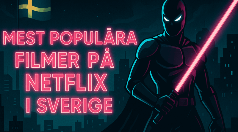 mest populare filmer netflix sverige
